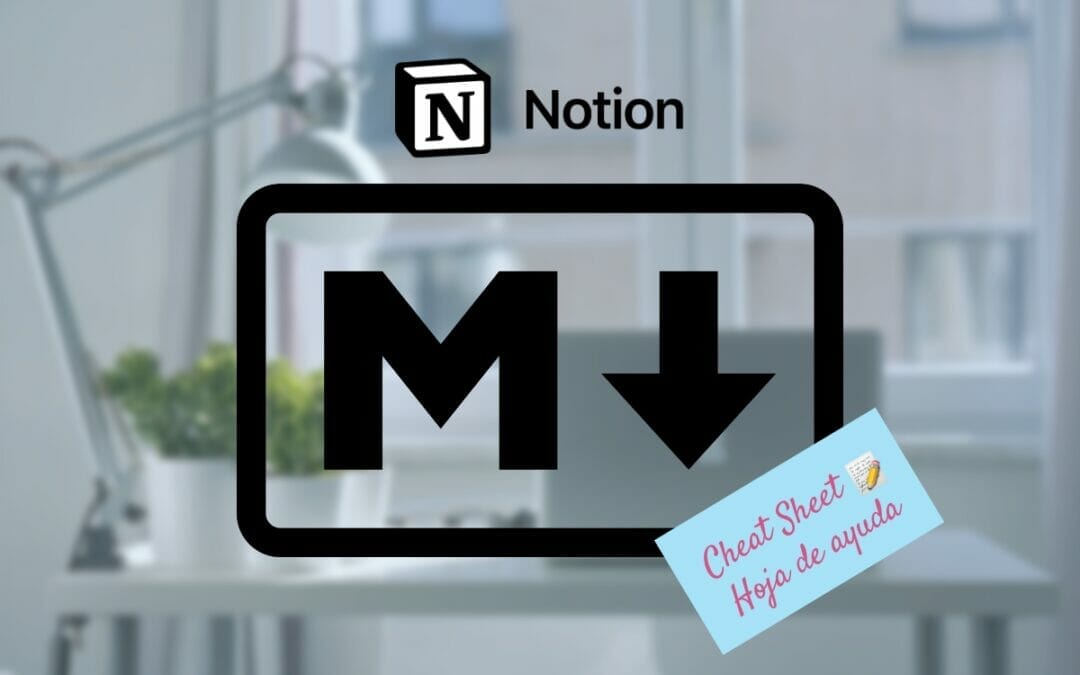 Notion: Atajos de teclado y Formato Markdown Cheat Sheet en Español